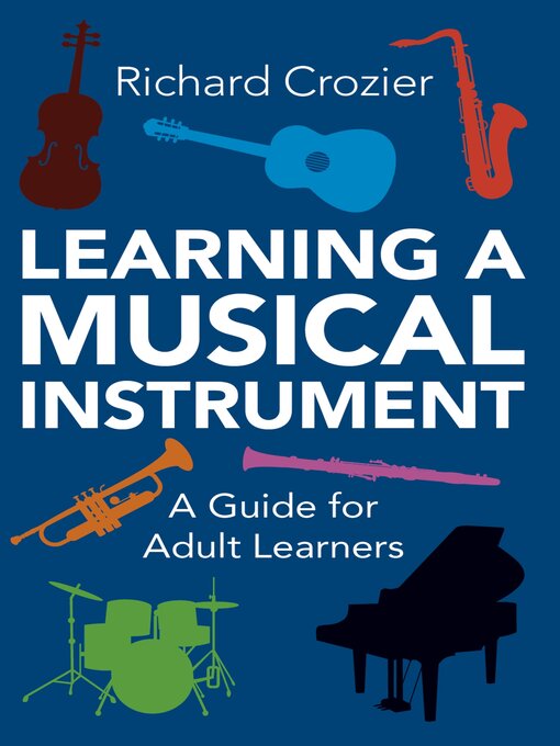 Title details for Learning a Musical Instrument by Richard Crozier - Available